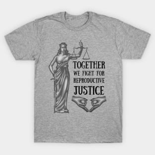 Reproductive Justice T-Shirt